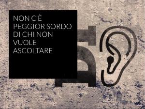 Sentire? ... meglio ascoltare!